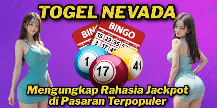 Togel-Nevada-Mengungkap-Rahasia-Jackpot-di-Pasaran-Terpopuler