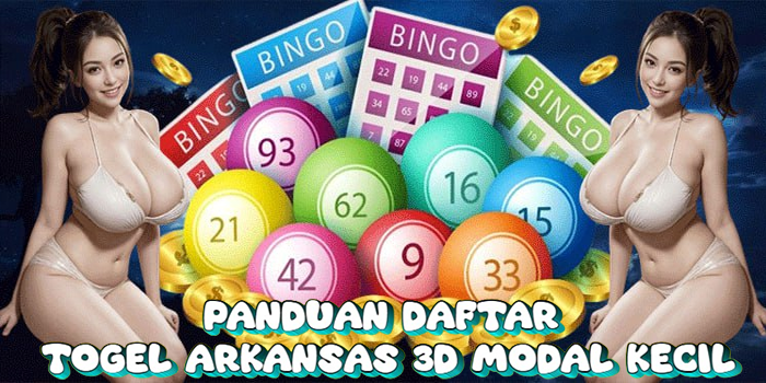 Panduan Daftar Togel Arkansas 3D Modal Kecil