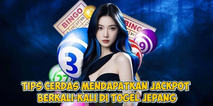 Tips Cerdas Mendapatkan Jackpot Berkali-kali di Togel Jepang