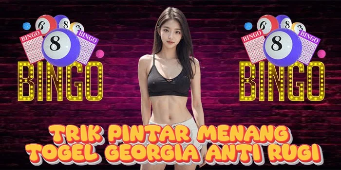 Trik Pintar Menang Togel Georgia Anti Rugi