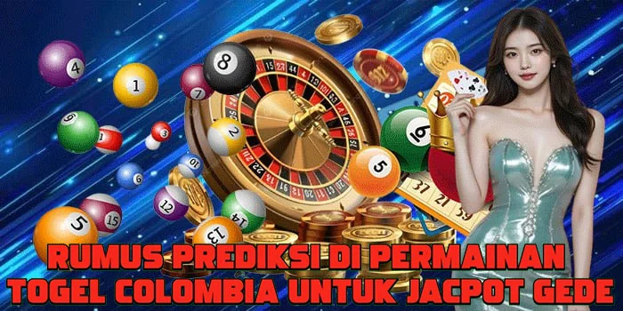 Rumus Prediksi di Permainan Togel Colombia Untuk Jacpot Gede