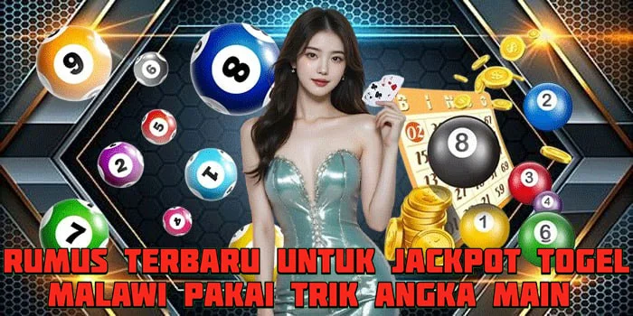 Rumus Terbaru Untuk Jackpot Togel Malawi Pakai Trik Angka Main