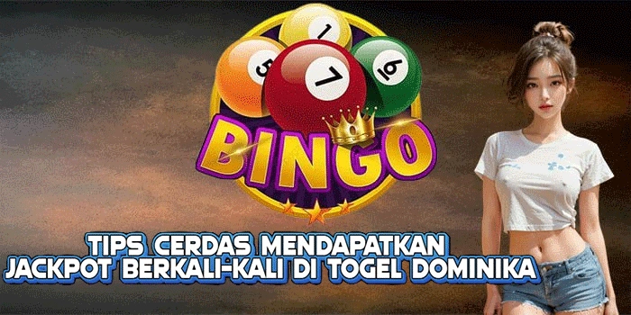 Tips Cerdas Mendapatkan Jackpot Berkali-Kali di Togel Dominika