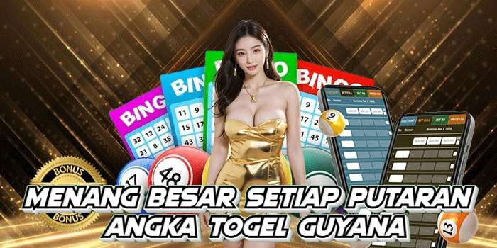 Menang Besar Setiap Putaran Angka Togel Guyana