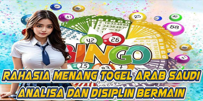Rahasia Menang Togel Arab Saudi Analisa Dan Disiplin Bermain