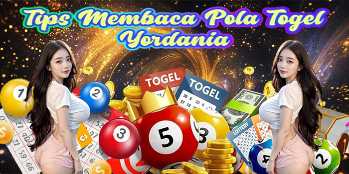 Tips Membaca Pola Togel Yordania
