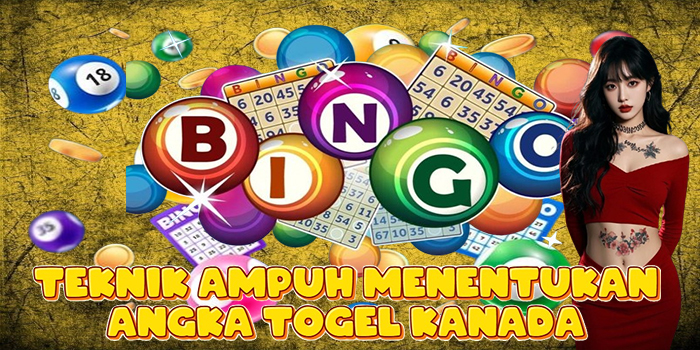 Teknik Ampuh Menentukan Angka Togel Kanada