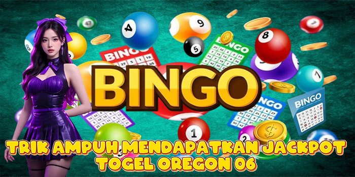 Trik Ampuh Mendapatkan Jackpot Togel Oregon 06