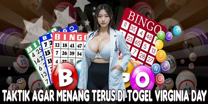 Taktik Agar Menang Terus Di Togel Virginia Day Taktik Agar Menang Terus Di Togel Virginia Day